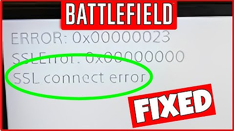 How To Fix "SSL Connect Error" In Battlefield