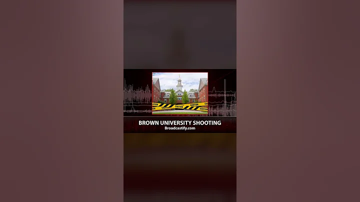 Brown University Shooting Initially Thought to Be 'Mass Casualty' Event, Dispatch Audio Reveals
