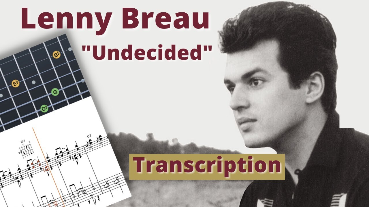 Watch Lenny Breau - Undecided (1961) - Gill & Jazz Transcriptions on YouTube Watch Lenny Breau - Undecided (1961) - Gill & Jazz Transcriptions on YouTube