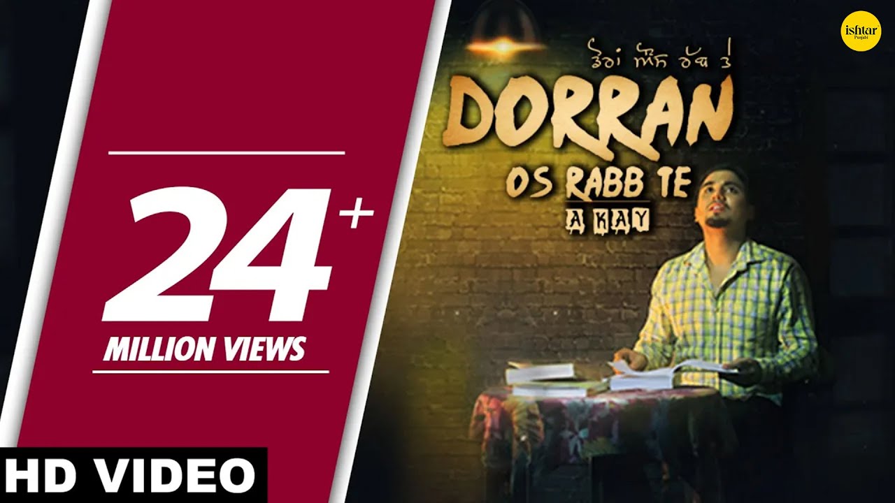 Dorran Os Rabb Te Full Song A Kay   New Punjabi Song 2017   Latest Punjabi Songs 2017