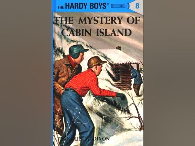 The Hardy Boys: Book 8 - The Mystery of Cabin Island - Full Unabridged Audiobook