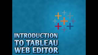 Tableau Web Training V1 - Introduction to the Web Editor