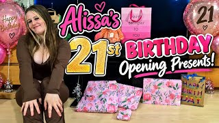Alissa’s 21st Birthday – Opening Presents! 🎁🎂
