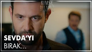 Sevda'yı mutsuz eden ben değilim! - Kimse Bilmez 7. Bölüm