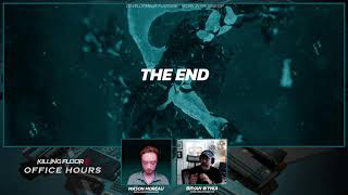 Killing Floor 3 Office Hours - Were Spilling More Beans! @tripwireinteractive