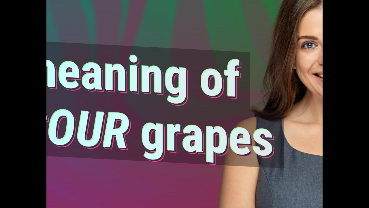 Sour grapes meaning of Sour grapes YouTube