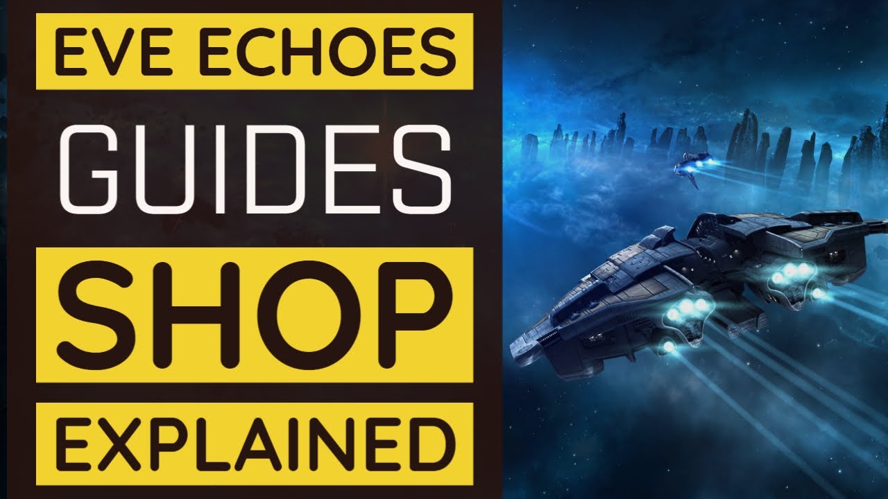 Shop Explained | Monetization EVE Echoes - YouTube