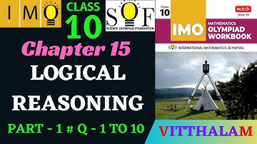 | Class 10 | IMO | SOF | Olympiad | Ch 15 | Logical Reasoning | Part 1 | Q 1 to 10 | MTG | 2024 - 25