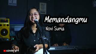 MEMANDANGMU || IKKE NURJANNAH || COVER BY NOVI SUMA