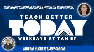 Organizing Student Resources Within The Grid Method on Teach Better Today!