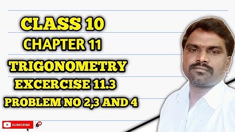 TRIGONOMETRY| Class 10|Chapter 11|Exercise 11.3| Q 2,3 and 4| @BALASIRMATHSCLASS