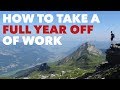 How to Take a Full Year Off of Work
