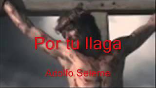 Video thumbnail of "POR TU LLAGA Letra"