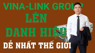 Tại sao ở Vina-link Group lên danh hiệu dễ như thế l Thuấn đa cấp