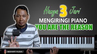 Mengiringi You are the reason hanya dengan 3 JARI | Belajar Piano Keyboard