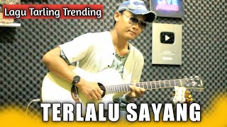 TERLALU SAYANG - ACOUSTIC GUITAR COVER BY MUAJI N.A