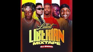 LATEST LIBERIAN MIXTAPE - MIXED BY [DJ SWAG]