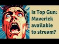 Is Top Gun: Maverick available to stream? image