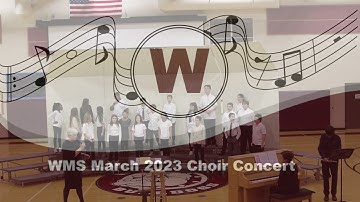 WMS   Choir Concert March 2023