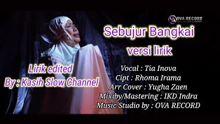 COVER - SEBUJUR BANGKAI LIRIK VOC. TIA INOVA - CIPT. H. RHOMA IRAMA