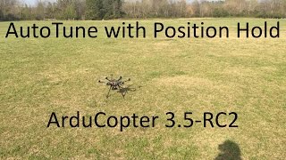 Arducopter 3.5-RC2 - AutoTune with Position Hold