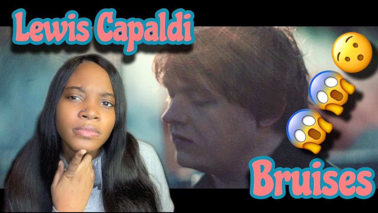 LEWIS CAPALDI BRUISES (REACTION)🤔🤔😳
