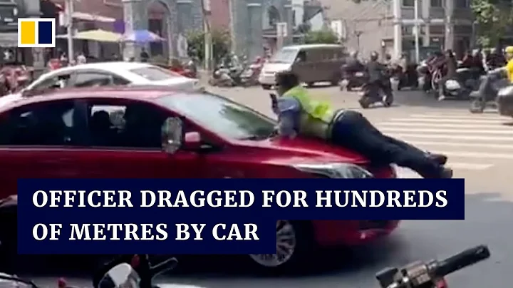 Officer in China dragged for hundreds of metres by car - DayDayNews