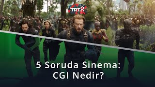 5 Soruda Sinema Cgi Nedir? Sinema
