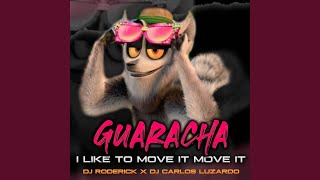 I Like To Move It Move It (Guaracha)