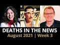 Who Died: August 2021, Week 3 | News & Reactions