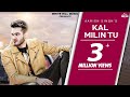 Kal milin tu full song  aarish singh  white hill music  new punjabi songs 2018