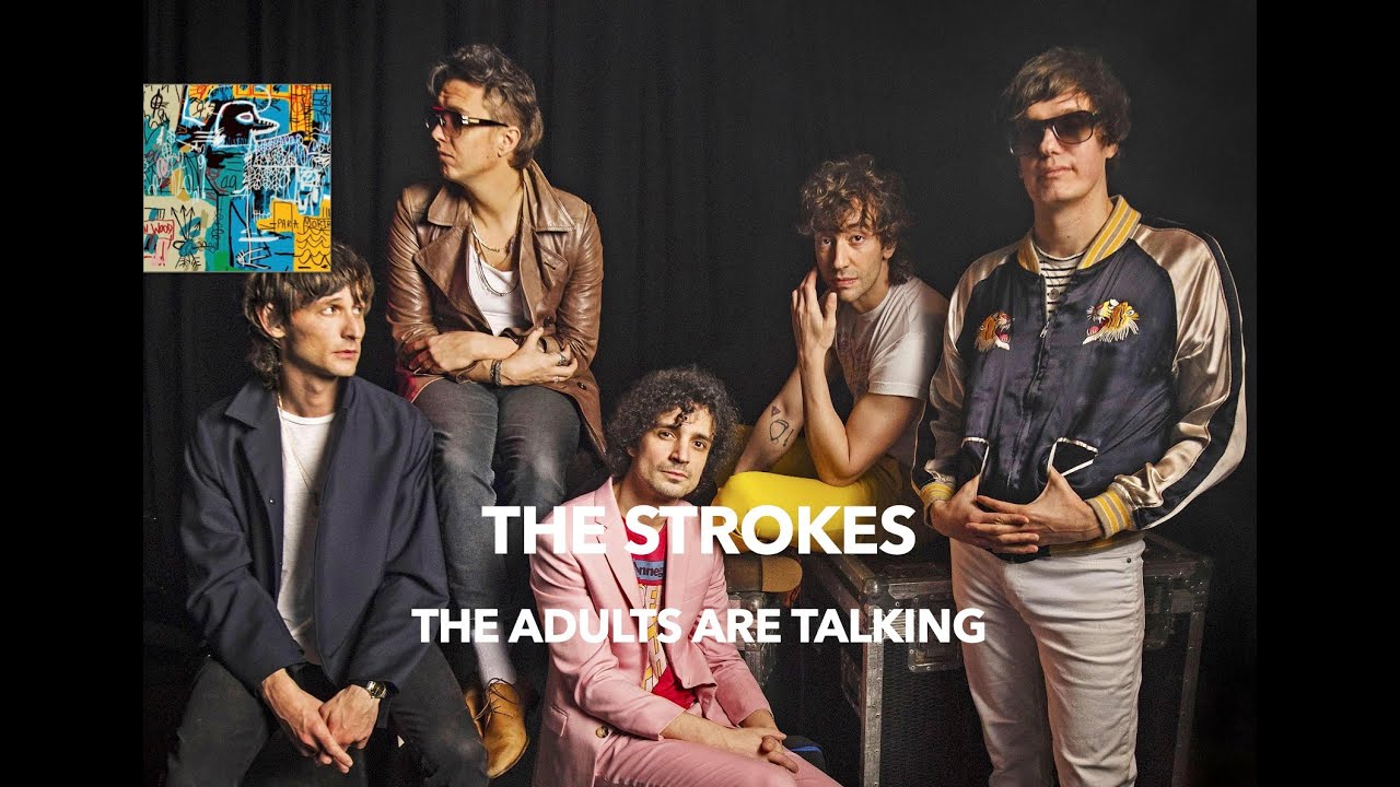 The Adults Are Talking - song and lyrics by The Strokes