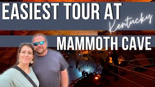 Easiest Tour Mammoth Cave has to Offer!