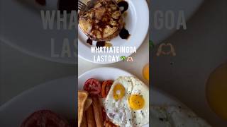 What i ate in Goa (Last day) #unbothered #unfiltered #minivlog #goa #avantikaharinalwa #travel #food