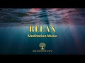 Relaxing Music: Deep Relaxation Music for Meditation and Stress Relief