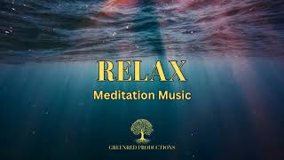 Relaxing Music: Deep Relaxation Music for Meditation and Stress Relief