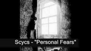 Scycs - Personal Fears