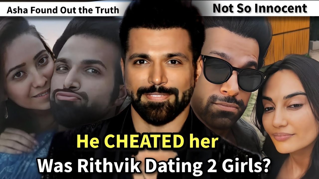 Exposed: How Rithvik’s 2-Timing Ruined 7 Years of Love with Asha # ...