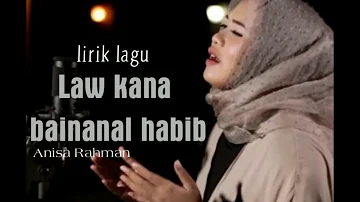 Lirik lagu Law Kana Bainanal Habib. Cover Anisa Rahman.