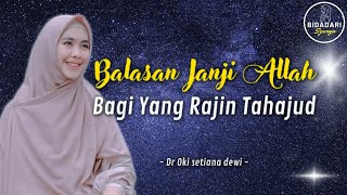 Balasan Janji Allah Bagi Yang Rajin Tahajud - Ust oki setiana dewi