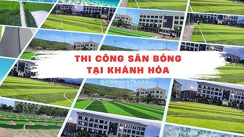 THI CÔNG SÂN CỎ NHÂN TẠO TẠI KHÁNH HÒA | CỎ NHÂN TẠO SG