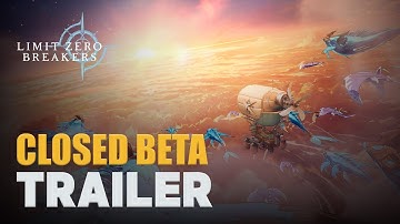 [Limit Zero Breakers] Closed Beta Gameplay Trailer | Sign Up for CBT Now!