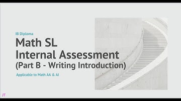 Math SL IA Part B - (Writing an Introduction)