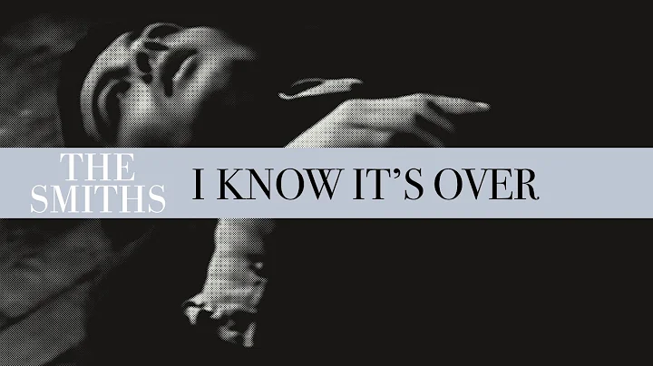 The Smiths - I Know It's Over (Official Audio)