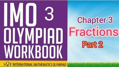 IMO Olympiad Chapter 3 Fraction Part - 2 for class 3.