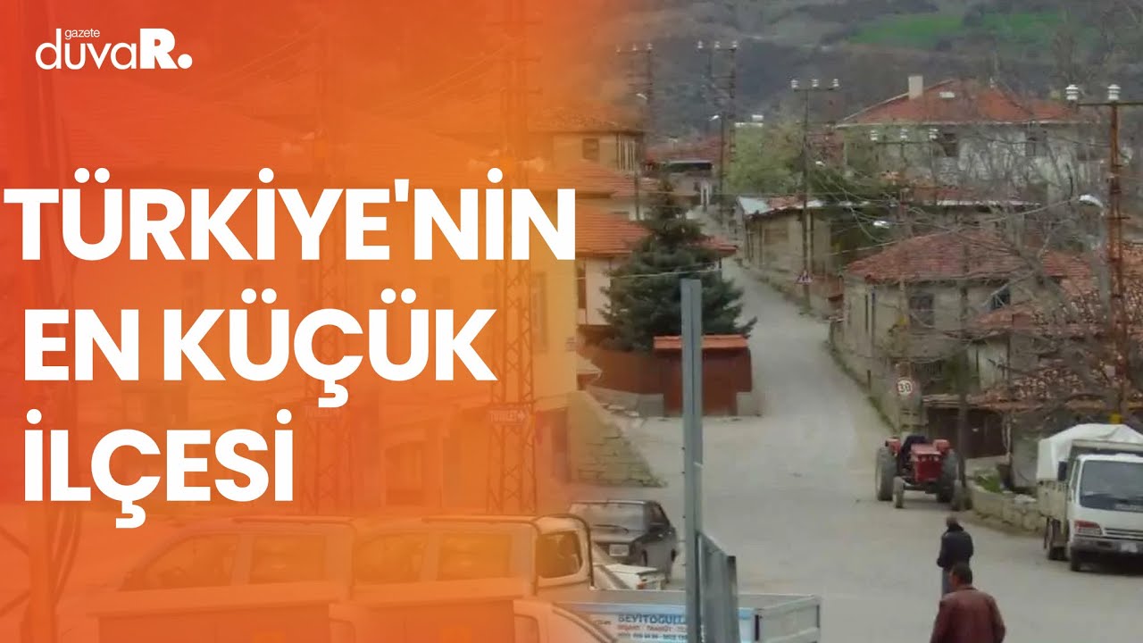 Türkiye'nin en küçük ilçesi: 476 kişi yaşıyor