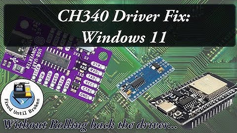 Fixing CH340 Driver Windows 11: Works for Arduino, Putty, Wemos, and more.