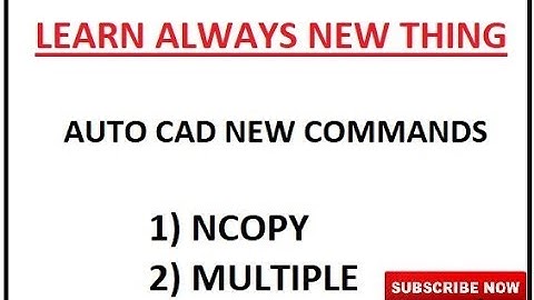 New commands of AutoCAD (Multiple & Ncopy) its very useful to save your time