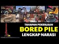 LENGKAP ‼️ Begini Tahapan Pekerjaan Bored Pile Dari Awal sampai Selesai