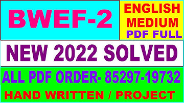 bwef 2 solved assignment 2022 / bwef 002 solved assignment in English / ignou bwef 2